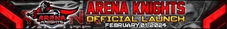 ArenaKnights - ASIA - OPENS FEBRUARY 1